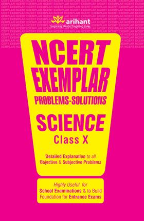 Arihant NCERT Exemplar Problems Solutions SCIENCE Class X